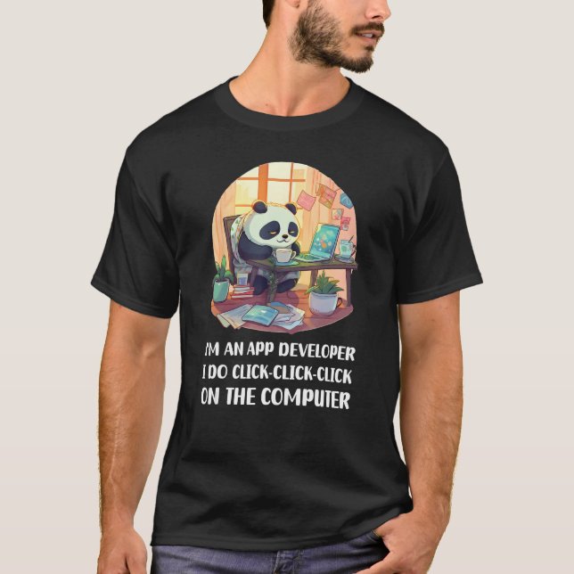 Camiseta I m an App Developer I Do Click Click Click (Anverso)