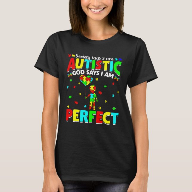 Camiseta I m Autistic God Says I m Perfect Autism Awareness (Anverso)