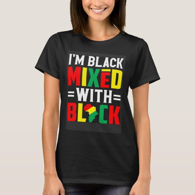 Camiseta I m Black Mixed With Black (Anverso)