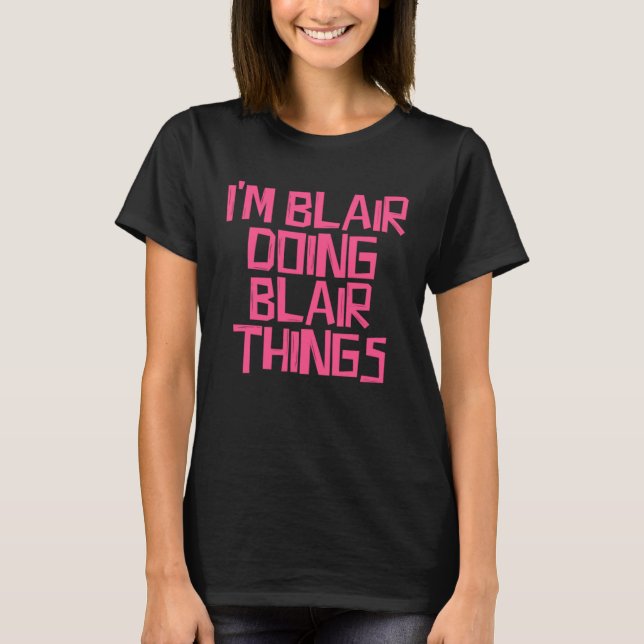 Camiseta I m Blair doing Blair things (Anverso)
