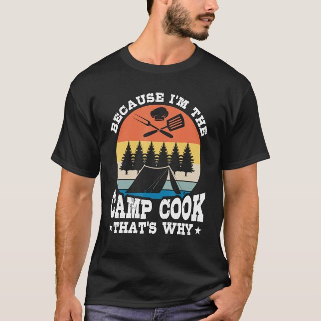 Camiseta I m Camp Cook Expert Chef Cooking  Culinary Graphi (Anverso)