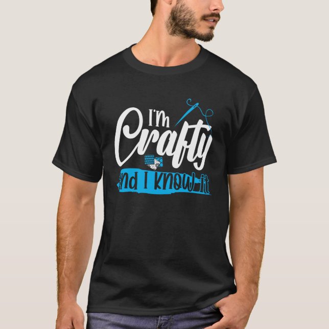 Camiseta I m Crafty and i know it (Anverso)