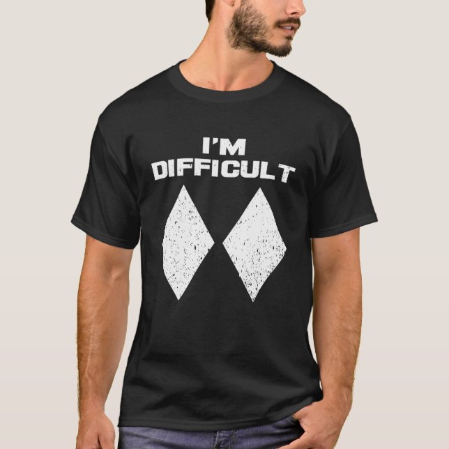 Camiseta I m Difficult Funny Double Black Diamonds Ski Snow (Anverso)