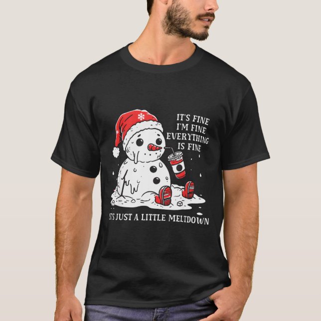 Camiseta I’m Fine It's Fine Just Having Meltdown Christmas  (Anverso)