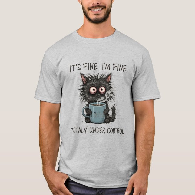 Camiseta I’m Fine This Is Fine Everything Is Fine (Anverso)