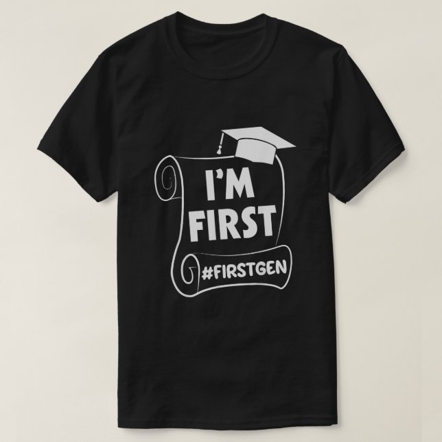 Camiseta I m First Generation College Grad T Shirt (Diseño del anverso)
