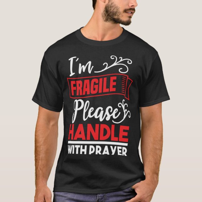 Camiseta I m Fragile Please Handle With Care  Christian Del (Anverso)