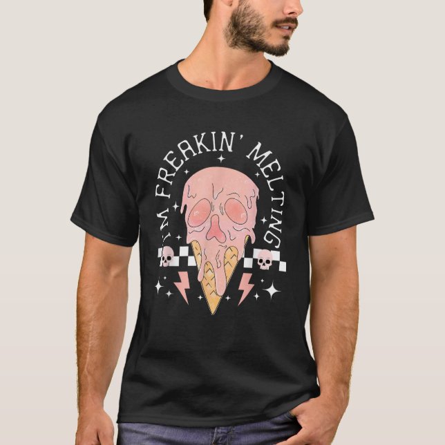 Camiseta I m Freakin Melting Ice Cream Skull Spooky Season  (Anverso)