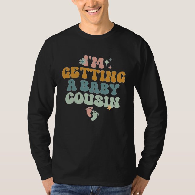 Camiseta I m Getting A Baby Cousin Baby Announcement Groovy (Anverso)