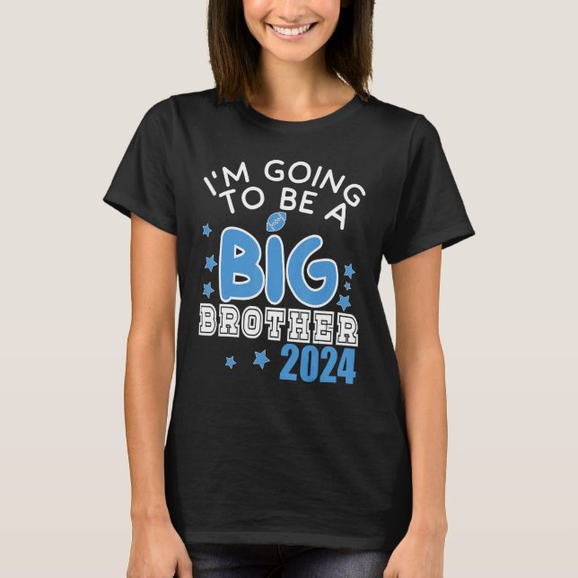Camiseta I M GOING TO BE A BIG Brother 2024 Pregnancy Annou (Anverso)