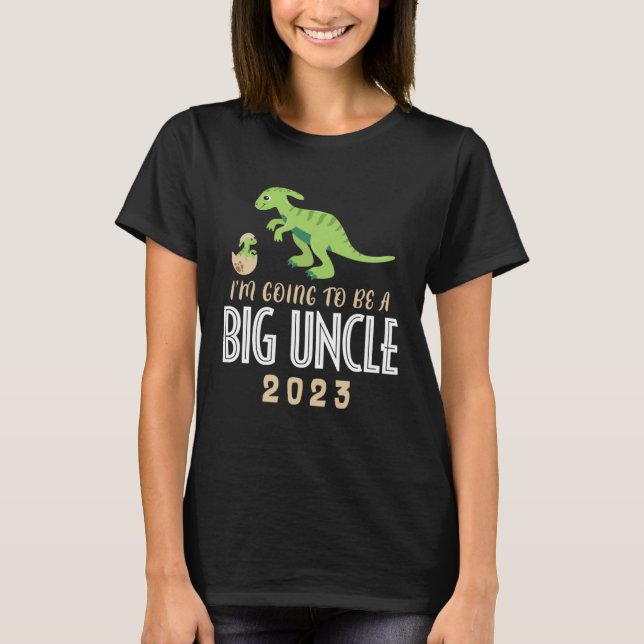 Camiseta I m going To Be A Big Uncle 2023 Dinosaur Promoted (Anverso)