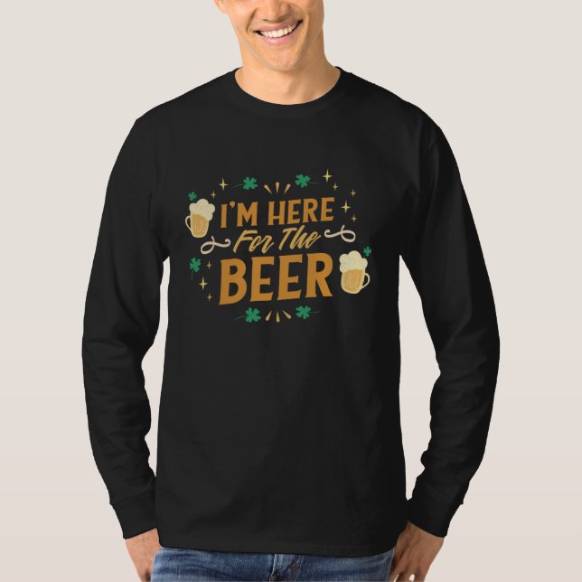 Camiseta I m here for the beer (Anverso)