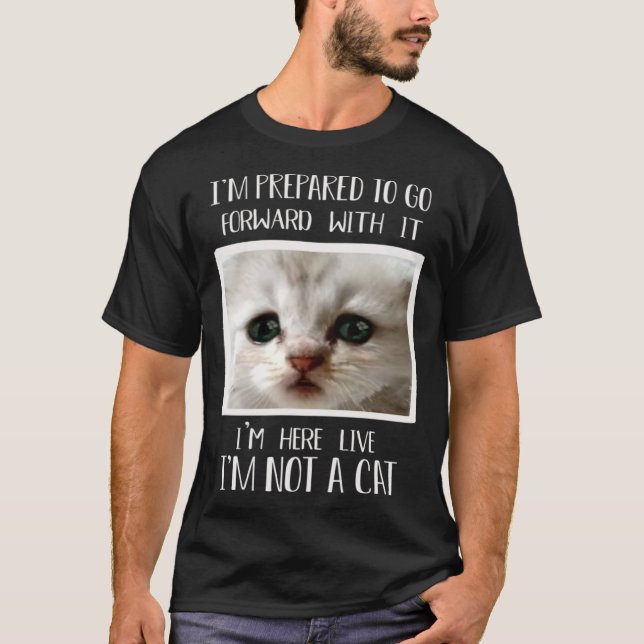 Camiseta I m Here Live I m Not a Cat  Cat Lawyer Meme (Anverso)