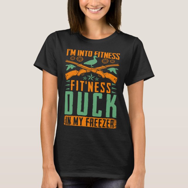 Camiseta I M Into Fitness Fit ness Duck In My Freezer  Hunt (Anverso)