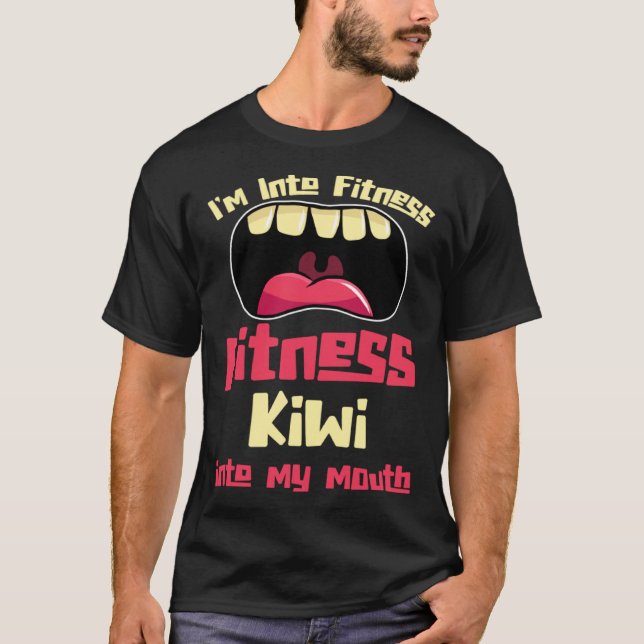 Camiseta I m Into Fitness Fitness Kiwi Into My Mouth (Anverso)