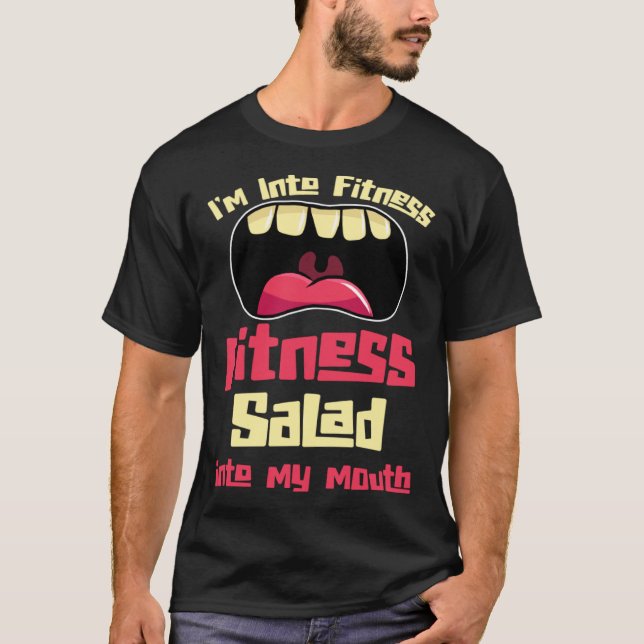 Camiseta I m Into Fitness Fitness Salad Into My Mouth (Anverso)
