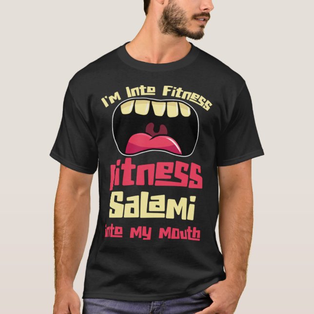 Camiseta I m Into Fitness Fitness Salami Into My Mouth (Anverso)