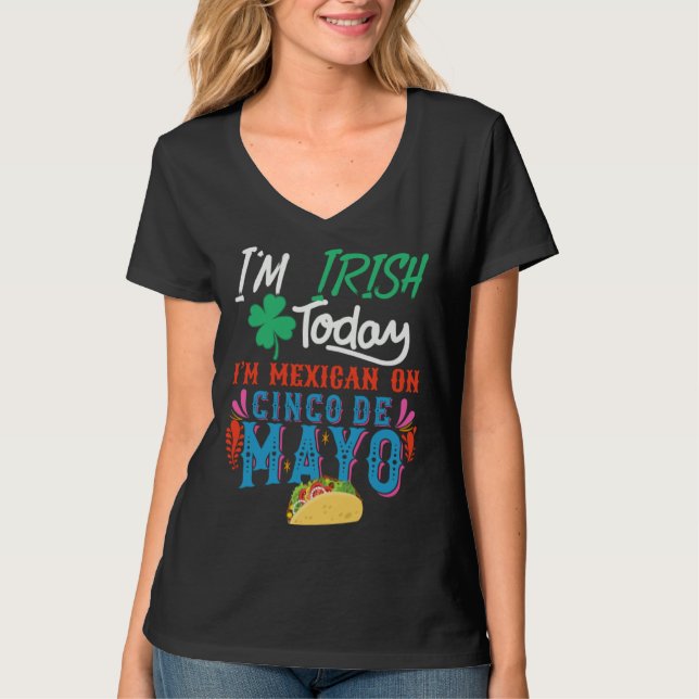 Camiseta I m Irish Today I m mexican on 5 De Mayo (Anverso)