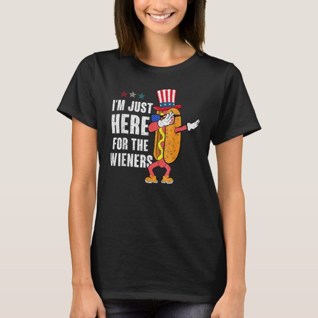 Camiseta I m Just Here For The Wieners 4Th Of July Dabbing  (Anverso)