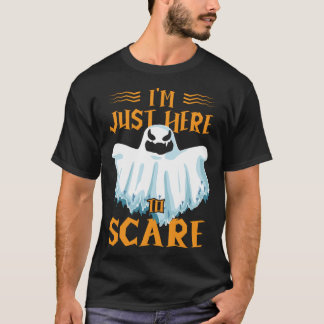 Camiseta I m Just Here To Scare Halloween Creepy Spooky Gho