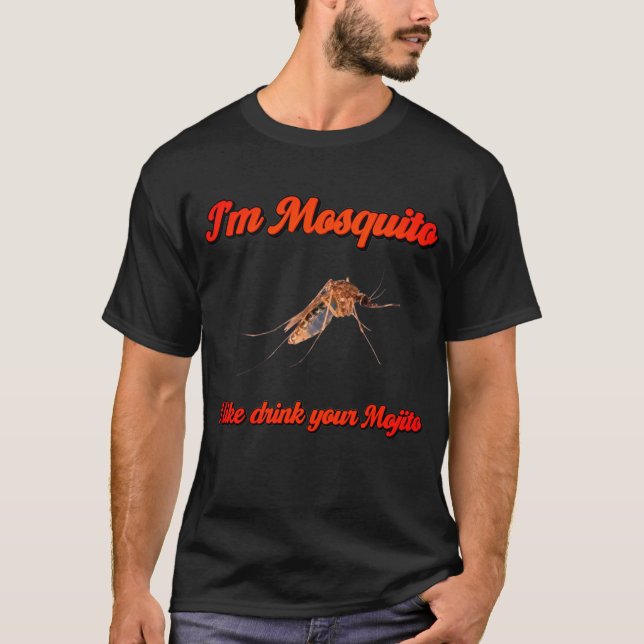 Camiseta I’m Mosquito, I Like Drink Your Mojito  (Anverso)