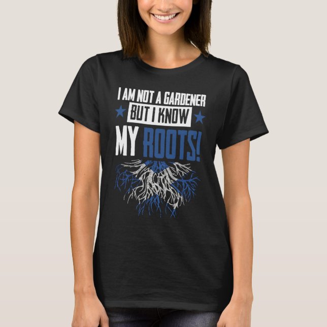 Camiseta i´m not a gardener but I know my roots Scottish Sc (Anverso)