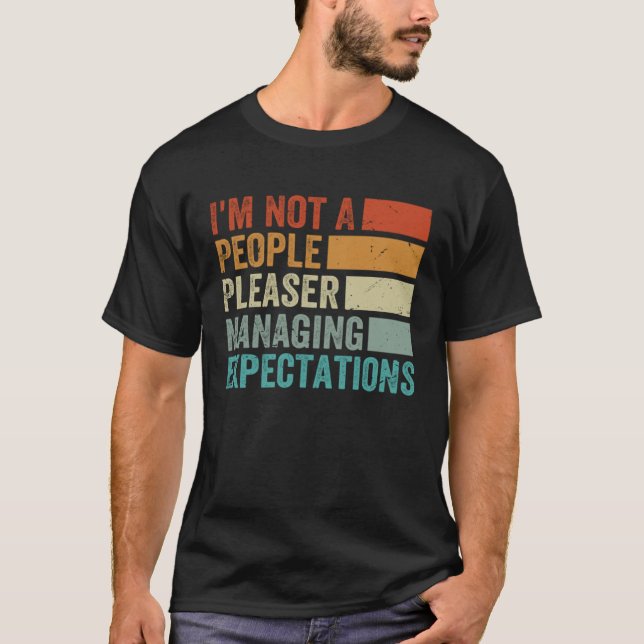 Camiseta I m Not A People Pleaser  Managing Expectations  8 (Anverso)