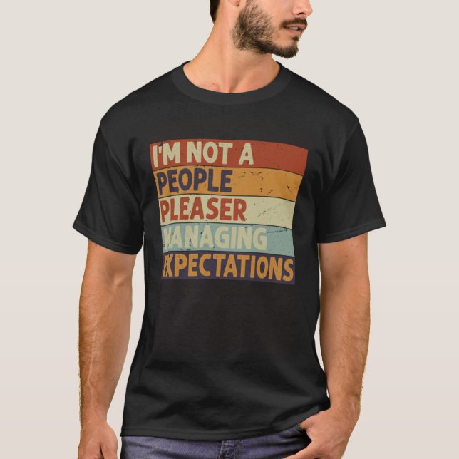 Camiseta I m Not A People Pleaser  Managing Expectations  9 (Anverso)