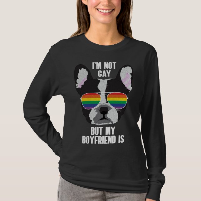 Camiseta I m Not Gay But My Boyfriend Is  Dog Gay Pride (Anverso)