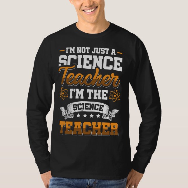 Camiseta I m not just a Science Teacher I m the Science Tea (Anverso)