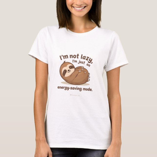 Camiseta I’m Not Lazy I’m Just on Energy Saving Mode  (Anverso)