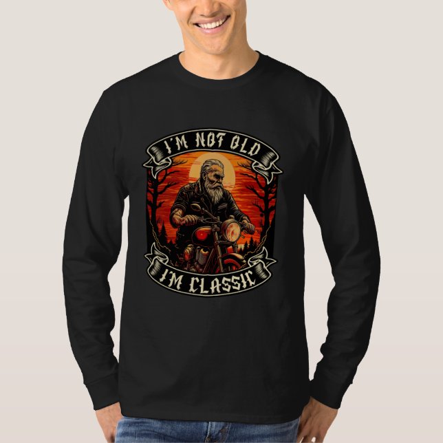 Camiseta I M Not Old I M Classic Motorcycle Old Man Biker   (Anverso)