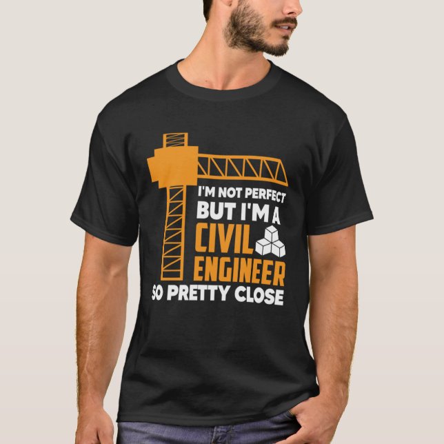 Camiseta I m Not Perfect But I m A CivilEnginer Board Profe (Anverso)
