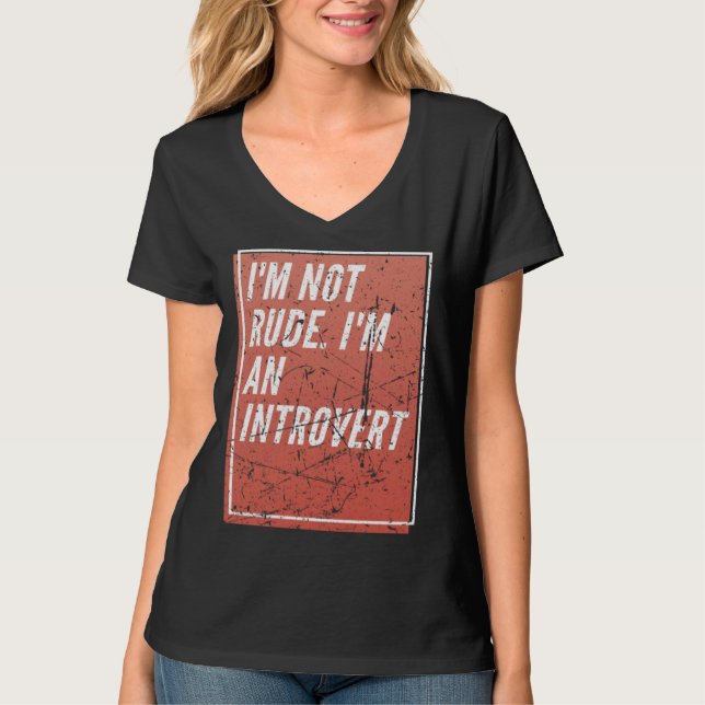 Camiseta I m Not Rude I m an Introverted (Anverso)