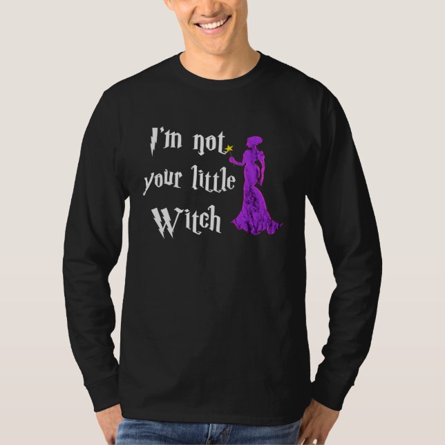 Camiseta I m Not Your Litte Witch Witchcraft Wiccan  Hallow (Anverso)