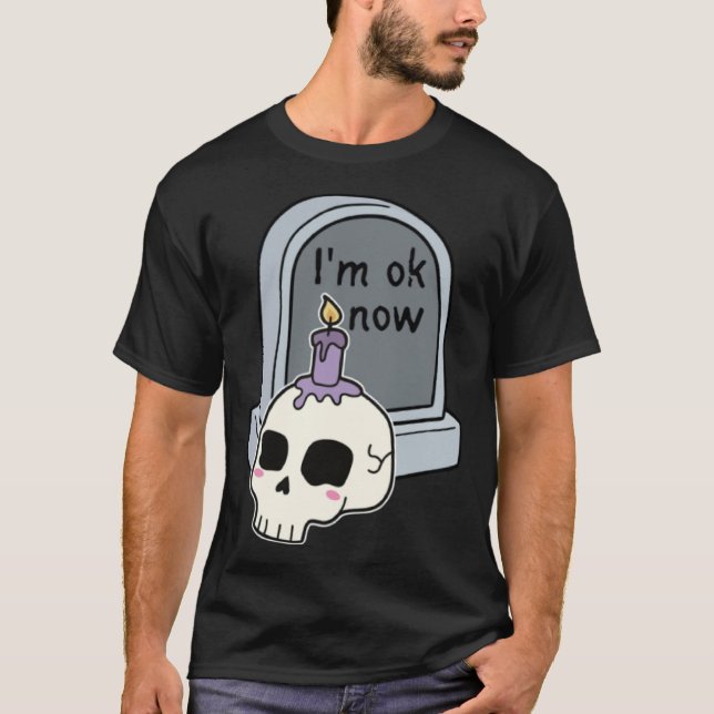 Camiseta I m Okay Now Tombstone (Anverso)