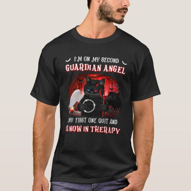 Camiseta I m On My Second Guardian Angel My First One Quit  (Anverso)
