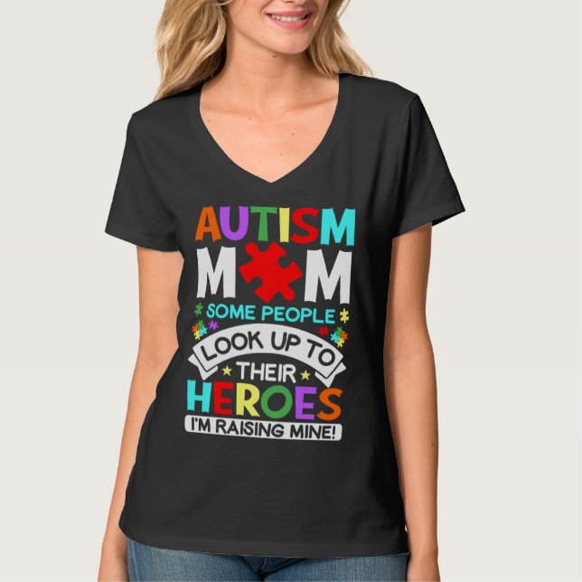 Camiseta I m Raising Heroes Proud Autism Mom Autism Awarene (Anverso)