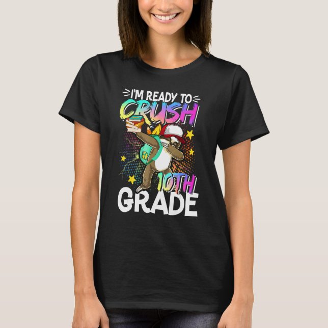 Camiseta I m Ready To Crush 10th Grade Dabbing Sloth Back T (Anverso)