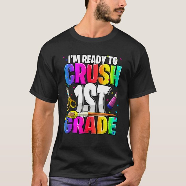 Camiseta I m Ready To Crush 1st Grade Back To School Kit Gi (Anverso)