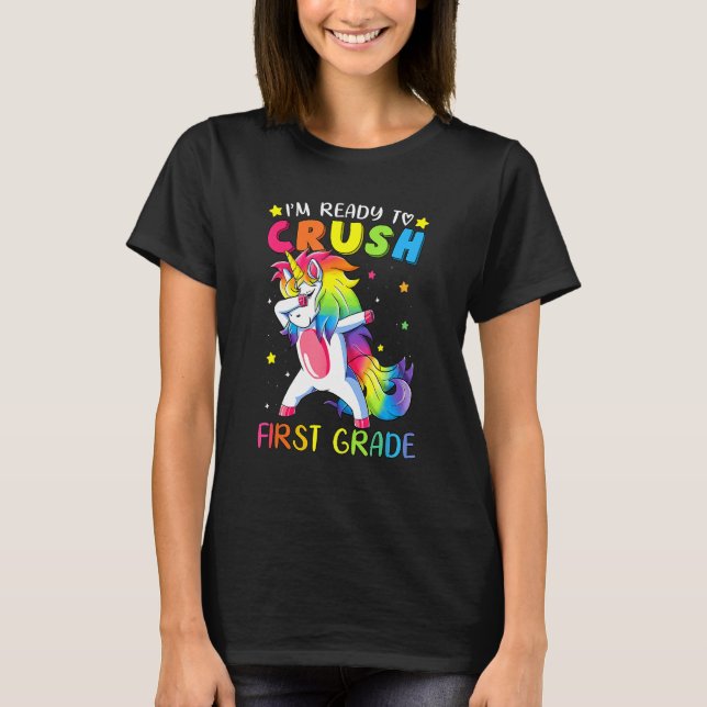 Camiseta I m Ready To Crush First Grade   Dabbing Unicorn (Anverso)
