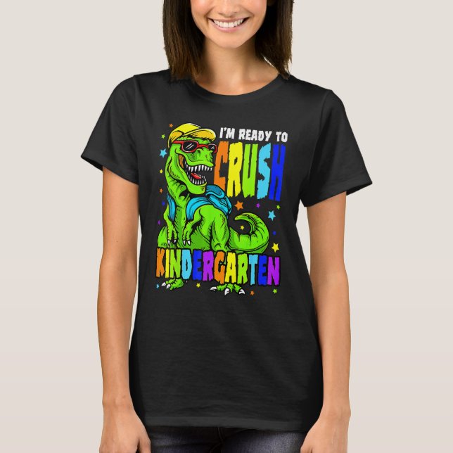 Camiseta I m Ready To Crush Kindergarten Back To School Din (Anverso)