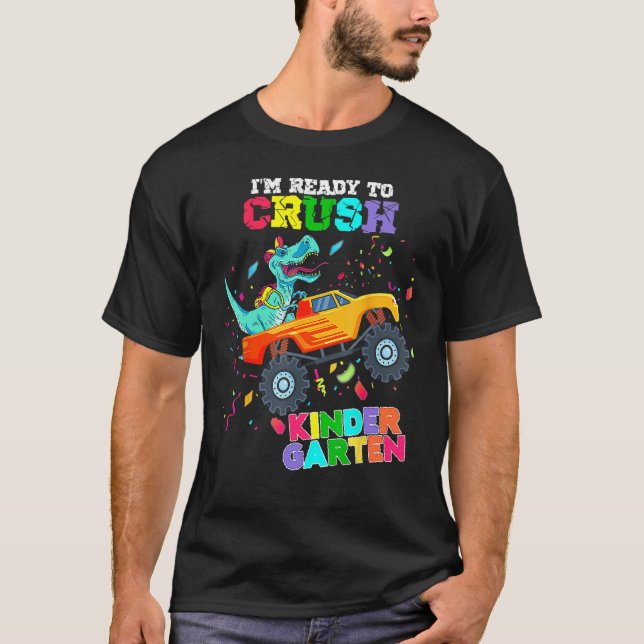 Camiseta I m Ready To Crush Kindergarten Dinosaur Back To S (Anverso)