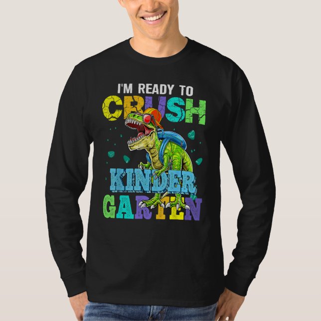 Camiseta I m Ready To Crush Kindergarten Dinosaur Back To S (Anverso)