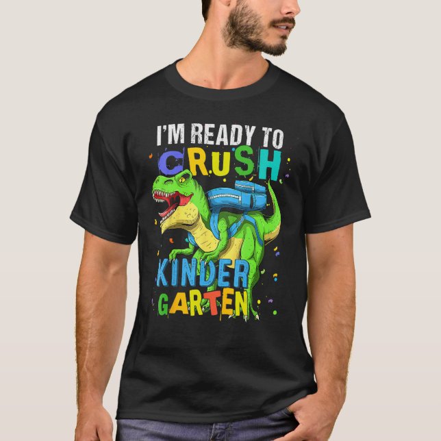 Camiseta I m Ready To Crush Kindergarten Dinosaur Kids Back (Anverso)