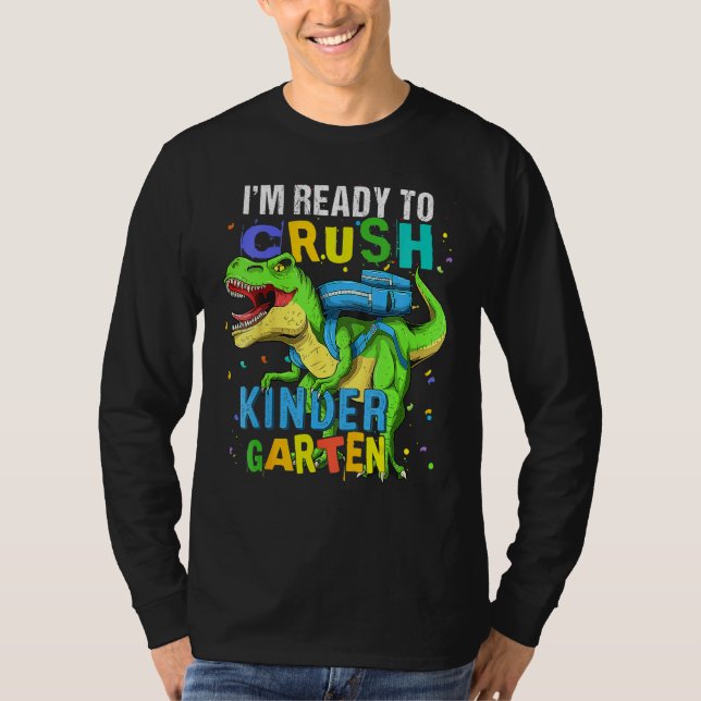 Camiseta I m Ready To Crush Kindergarten Dinosaur Kids Back (Anverso)