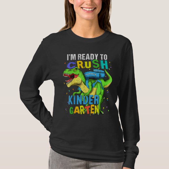 Camiseta I m Ready To Crush Kindergarten Dinosaur Kids Back (Anverso)