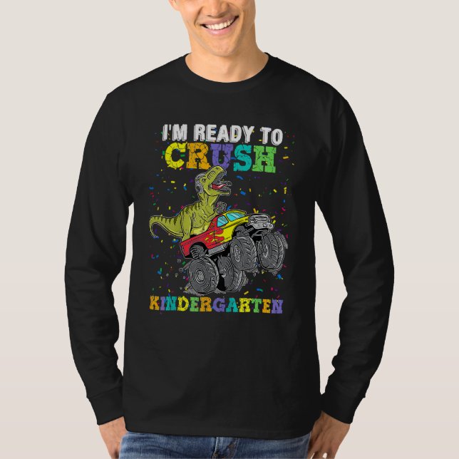 Camiseta I m Ready To Crush Kindergarten Monster Truck Dino (Anverso)