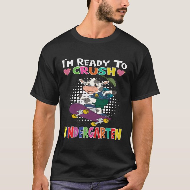 Camiseta I m Ready To Crush Kindergarten Skateboarding Cow (Anverso)