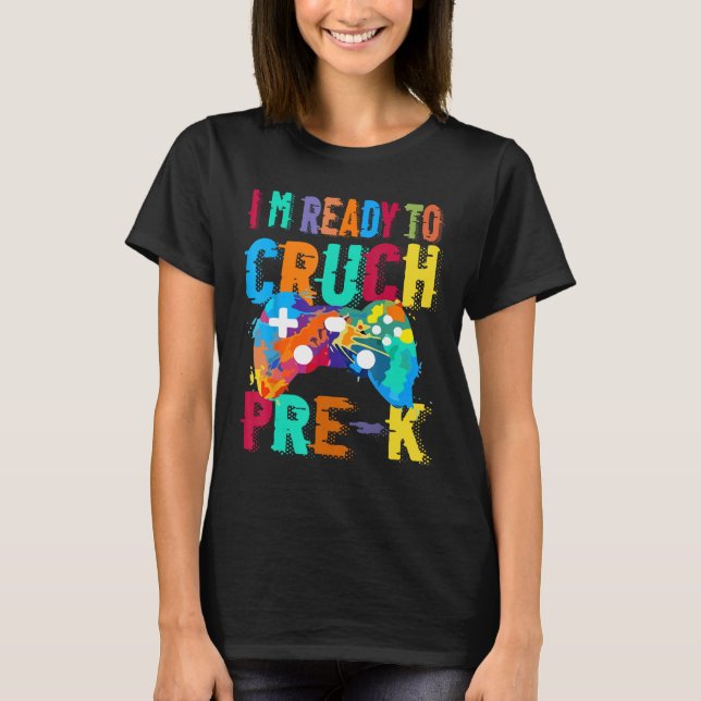 Camiseta I m Ready To Crush Pre K Video Gamer Boys Back To  (Anverso)